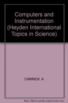 Couverture du produit · Computers and Instrumentation (Heyden International Topics in Science)