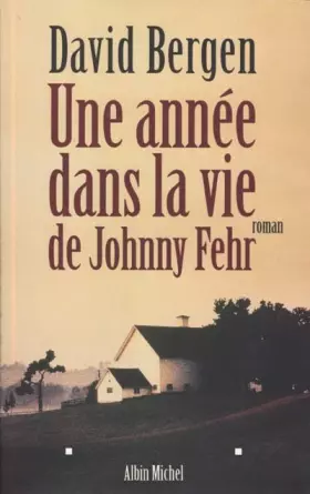 Couverture du produit · Une année dans la vie de Johnny Fehr