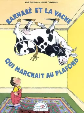 Couverture du produit · Barnabé et la vache qui marchait au plafond