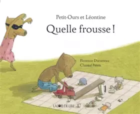 Couverture du produit · Petit-Ours et Léontine - Quelle frousse !