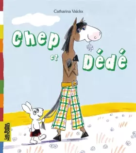 Couverture du produit · Chep et Dédé: Une création Bayard Editions avec le magazine Les Belles Histoires