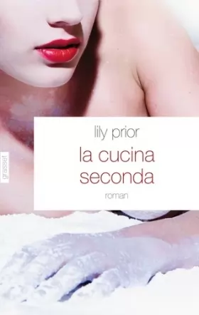 Couverture du produit · La cucina seconda: roman - traduit de l'anglais par Florianne Vidal
