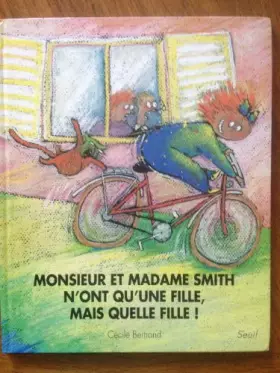 Couverture du produit · Monsieur et madame smith n'ont qu'une fille, mais quelle fille !