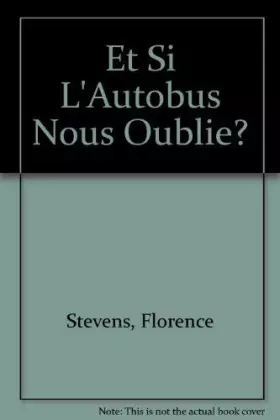 Couverture du produit · Et Si L'Autobus Nous Oublie?