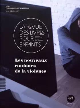 Couverture du produit · La revue des livres pour enfants: Les nouveaux contours de la violence