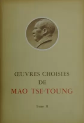 Couverture du produit · Oeuvres choisies de Mao Tsé-Toung, tome II