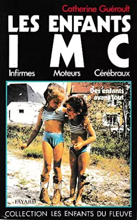 Couverture du produit · Les Enfants I.M.C.: Des enfants avant tout