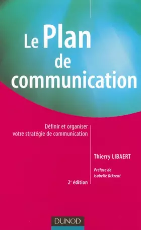 Couverture du produit · Le plan de communication : Définir et organiser votre stratégie de communication