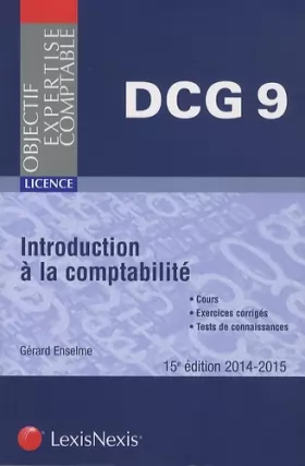Couverture du produit · Introduction à la comptabilité : Cours, exercices corrigés, tests de connaissances, DCG 9, Licence, 2014-2015
