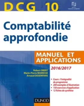 Couverture du produit · DCG 10 - Comptabilité approfondie 2016/2017 - 7e éd. - Manuel et applications