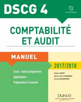 Couverture du produit · DSCG 4 - Comptabilité et audit - 2017/2018 - 8e éd. - Manuel