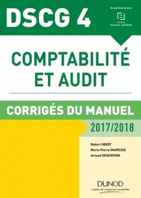 Couverture du produit · DSCG 4 - Comptabilité et audit - 2017/2018- 8e éd. - Corrigés du manuel: Corrigés du manuel (2017-2018)