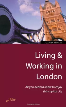Couverture du produit · Living & Working in London: All you need to know to enjoy this capital city