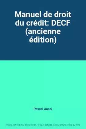 Couverture du produit · Manuel de droit du crédit: DECF (ancienne édition)