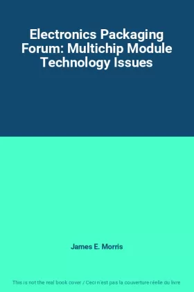 Couverture du produit · Electronics Packaging Forum: Multichip Module Technology Issues