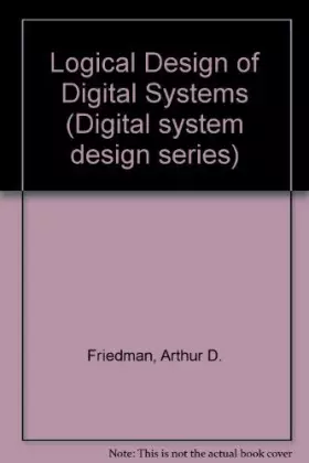 Couverture du produit · Logical Design of Digital Systems