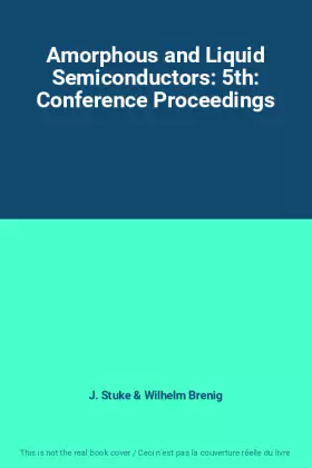 Couverture du produit · Amorphous and Liquid Semiconductors: 5th: Conference Proceedings