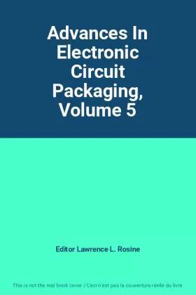 Couverture du produit · Advances In Electronic Circuit Packaging, Volume 5