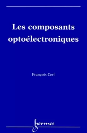 Couverture du produit · Les composants optoélectroniques