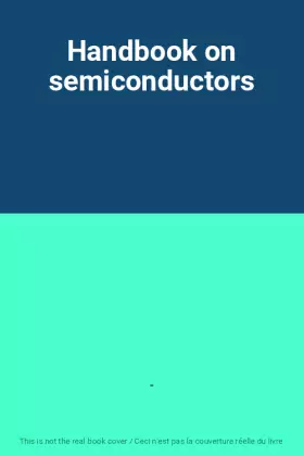 Couverture du produit · Handbook on semiconductors