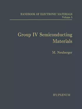 Couverture du produit · Group IV semiconducting materials (Handbook of electronic materials)