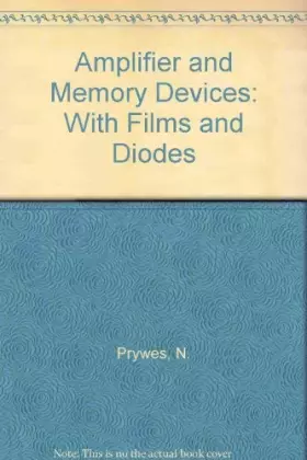 Couverture du produit · Amplifier and Memory Devices: With Films and Diodes