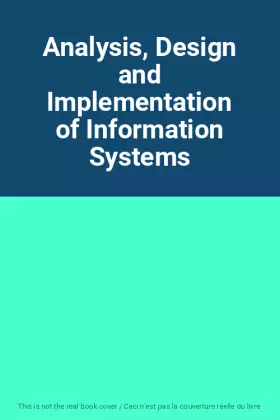 Couverture du produit · Analysis, Design and Implementation of Information Systems