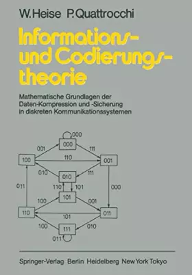 Couverture du produit · Informations- und codierungstheorie: Mathematische grundlagen der daten-kompression und -sicherung in diskreten kommunikationss