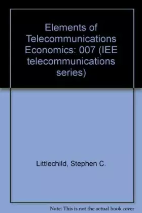 Couverture du produit · Elements of Telecommunications Economics