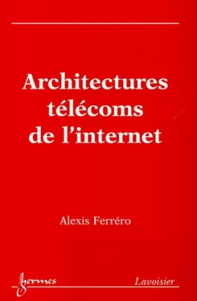 Couverture du produit · Architectures télécoms de l'internet