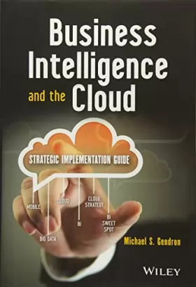Couverture du produit · Business Intelligence and the Cloud: Strategic Implementation Guide