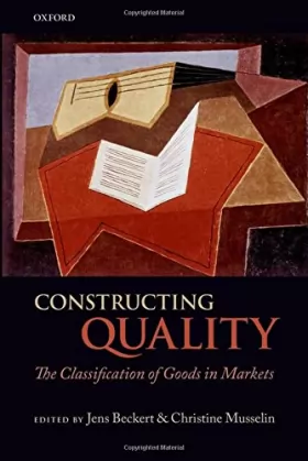 Couverture du produit · Constructing Quality: The Classification of Goods in Markets