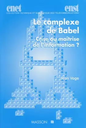 Couverture du produit · LE COMPLEXE DE BABEL. Crise ou maîtrise de l'information ?
