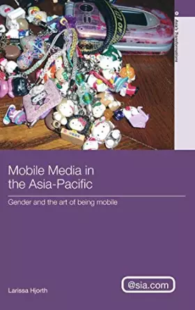 Couverture du produit · Mobile Media in the Asia-Pacific: Gender and The Art of Being Mobile