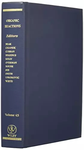 Couverture du produit · Organic Reactions: Organic Reactions V45