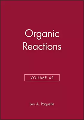 Couverture du produit · Organic Reactions: Organic Reactions V42