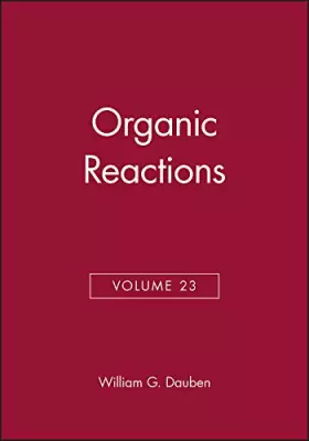 Couverture du produit · Organic Reactions. Volume 23 (Vol 23)