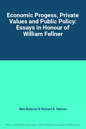 Couverture du produit · Economic Progess, Private Values and Public Policy: Essays in Honour of William Fellner