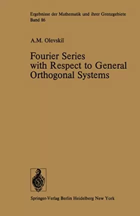 Couverture du produit · Fourier Series with Respect to General Orthogonal Systems