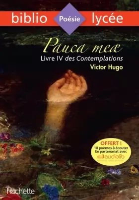 Couverture du produit · Bibliolycée - Pauca meae (Livre IV des Contemplations, Victor Hugo