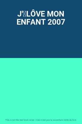 Couverture du produit · J'LÔVE MON ENFANT 2007