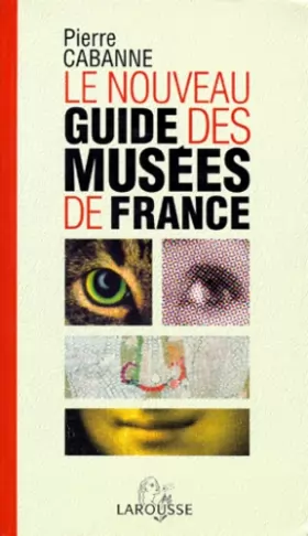 Couverture du produit · Le nouveau guide des musées de France