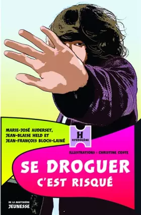 Couverture du produit · Se droguer c'est risqué