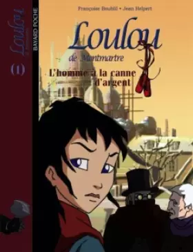 Couverture du produit · Loulou de Montmartre, Tome 1 : L'homme à la canne d'argent