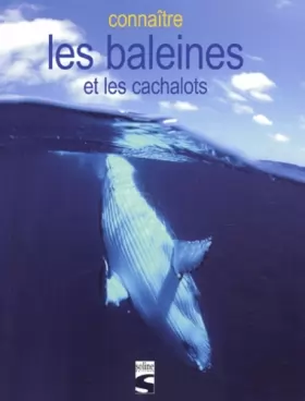 Couverture du produit · Connaître les baleines et les cachalots