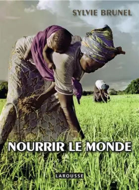 Couverture du produit · Nourrir le monde : Vaincre la faim