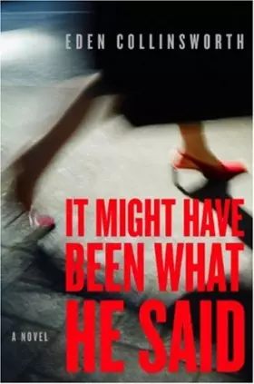 Couverture du produit · It Might Have Been What He Said: A Novel