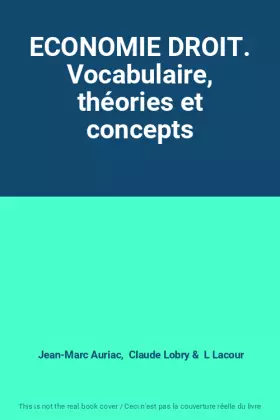 Couverture du produit · ECONOMIE DROIT. Vocabulaire, théories et concepts