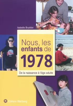 Couverture du produit · Nous, les enfants de 1978 : De la naissance à l'âge adulte