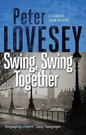 Couverture du produit · Swing, Swing Together: The Seventh Sergeant Cribb Mystery